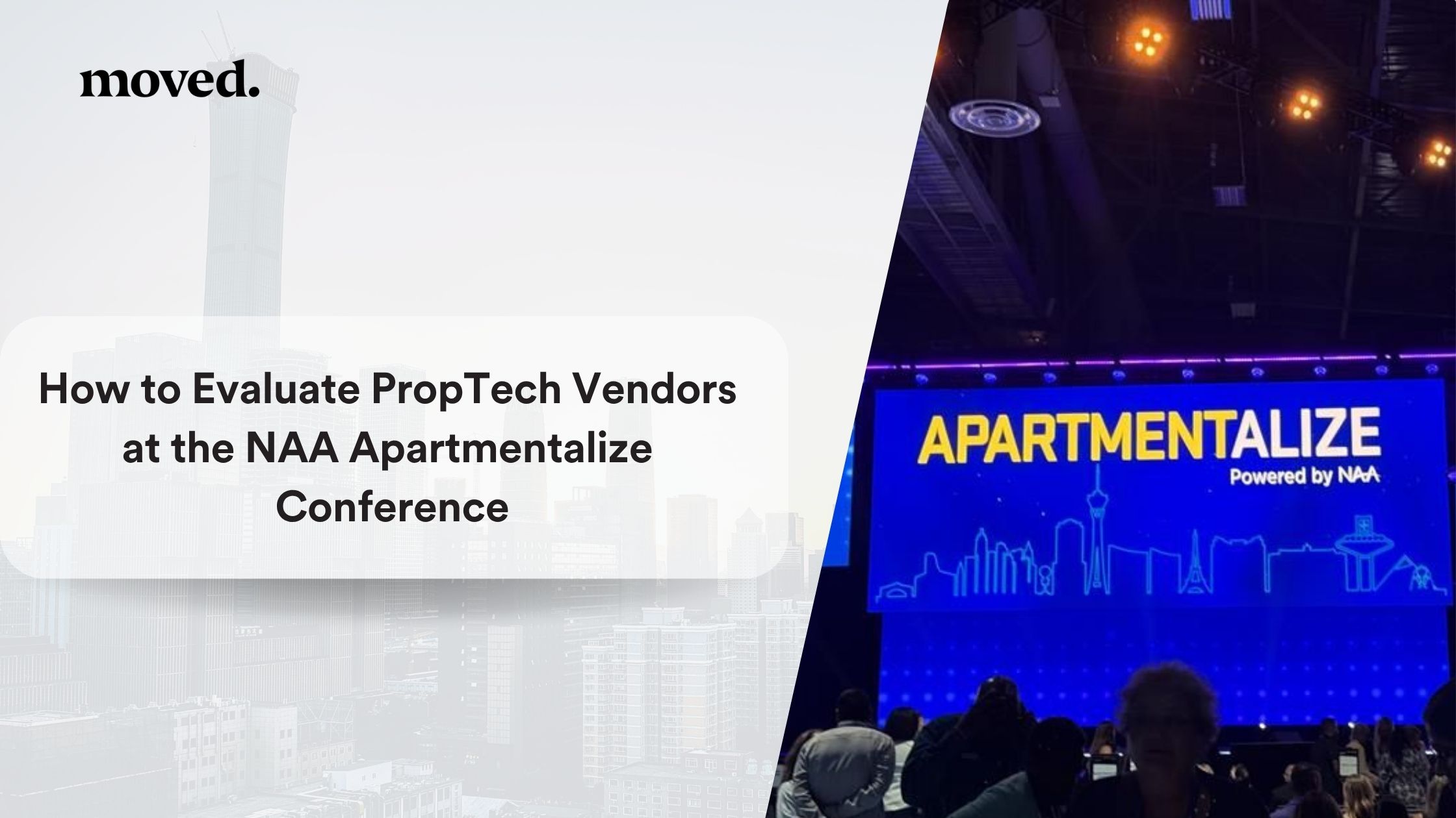 How to Evaluate PropTech Vendors at the NAA Apartmentalize Conference